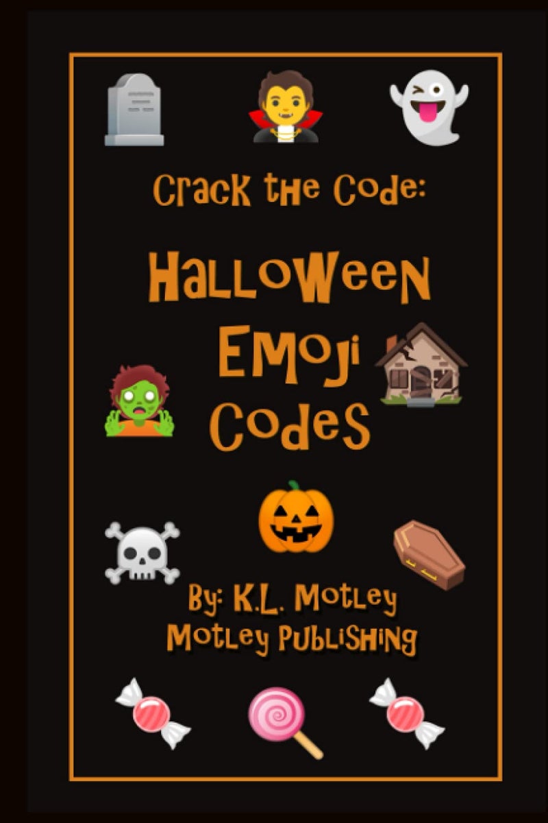 Crack the Code: Halloween Emoji Codes: Secret Message Emoji Riddles and Puzzle Activity Book For Kids (Crack the Code: Emoji Codes)